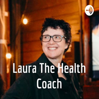 Laura the Health Coach podcast art with text