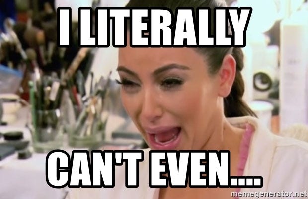 I literally can't even.... - Kim Kardashian Crying | Meme Generator