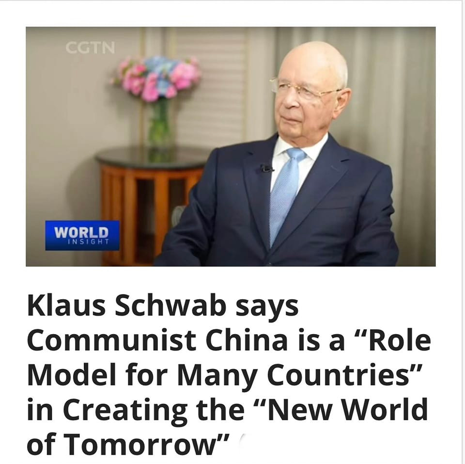 May be an image of 1 person and text that says 'CGTN WORLD INSIGHT Klaus Schwab says Communist China is a "Role Model for Many Countries" in Creating the "New World of Tomorrow"'