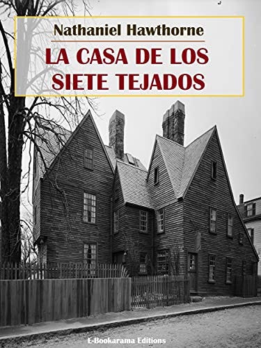 Amazon.com: La casa de los siete tejados (Spanish Edition) eBook : Hawthorne,  Nathaniel: Kindle Store