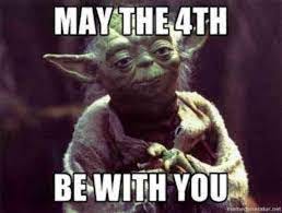 May the 4th | May The Force Be With You | Know Your Meme