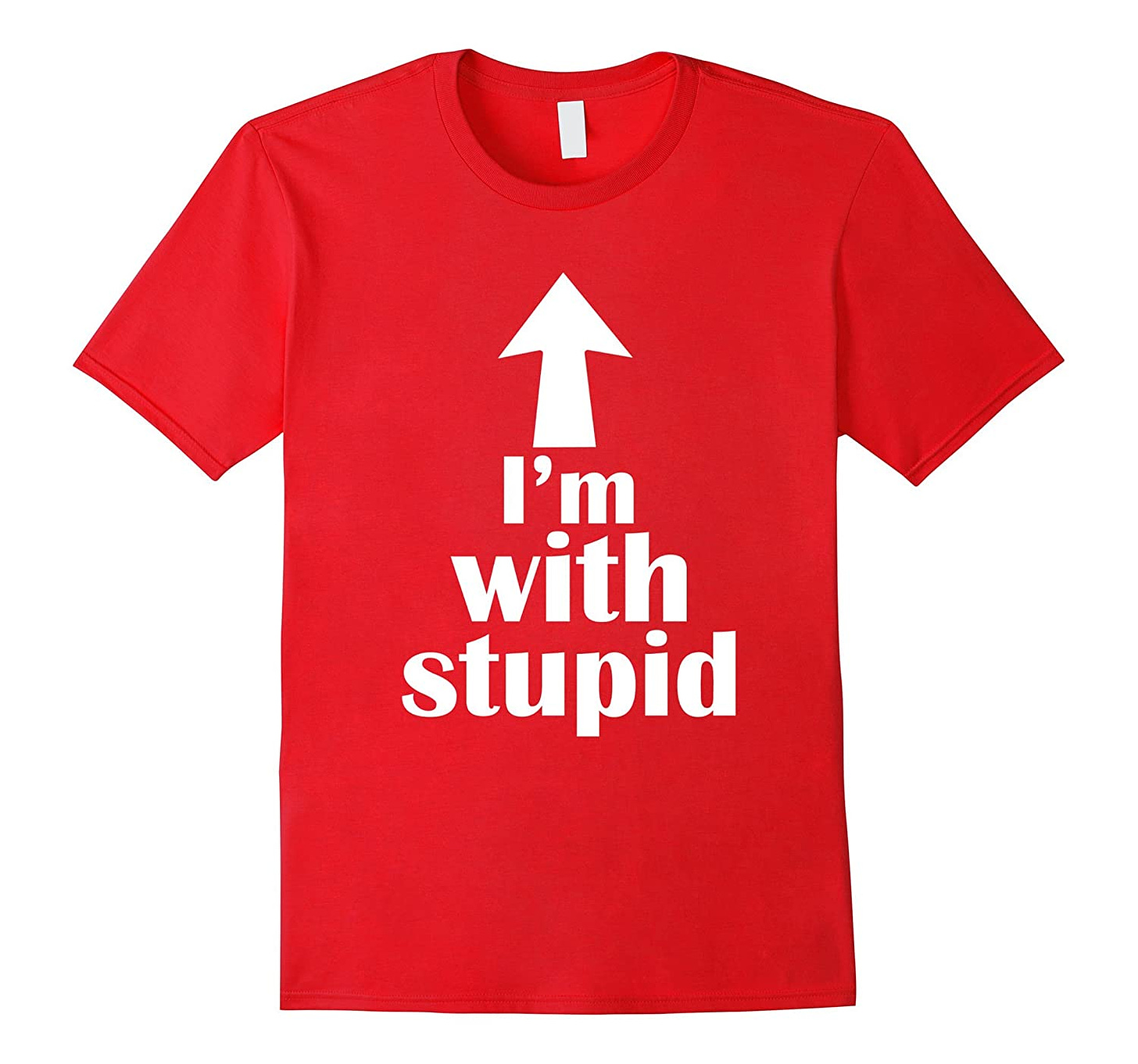 I'm With Stupid Up Arrow Funny T-Shirt-Art - Artvinatee