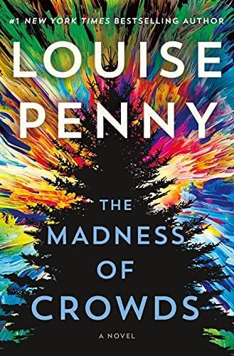 The Madness of Crowds: A Novel (Chief Inspector Gamache Novel, 17): Penny,  Louise: 9781250145260: Amazon.com: Books