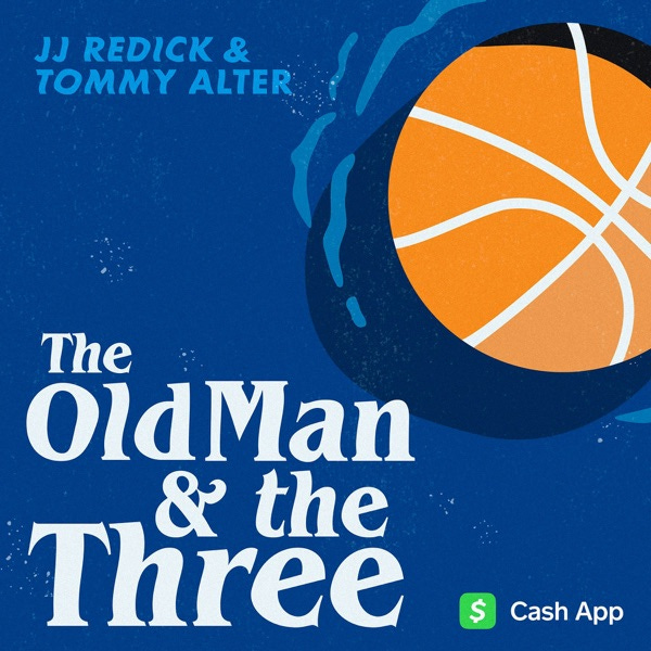 The Old Man and the Three with JJ Redick and Tommy Alter podcast show image