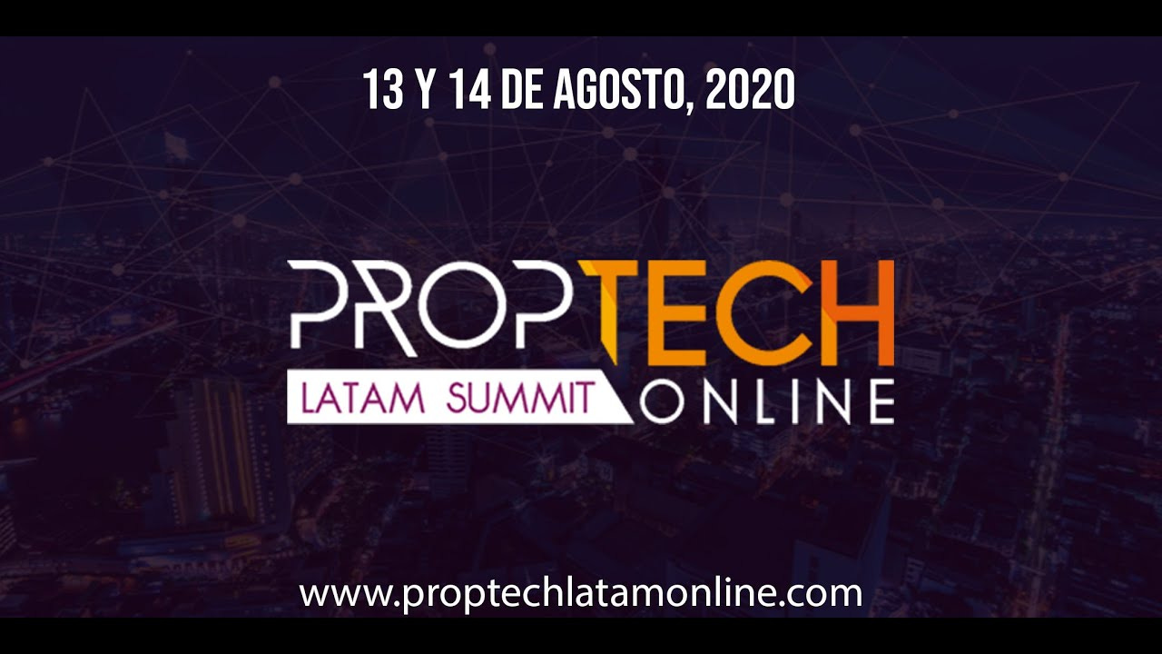 Bienvenidos a PropTech Latam Summit Online 2020 - YouTube