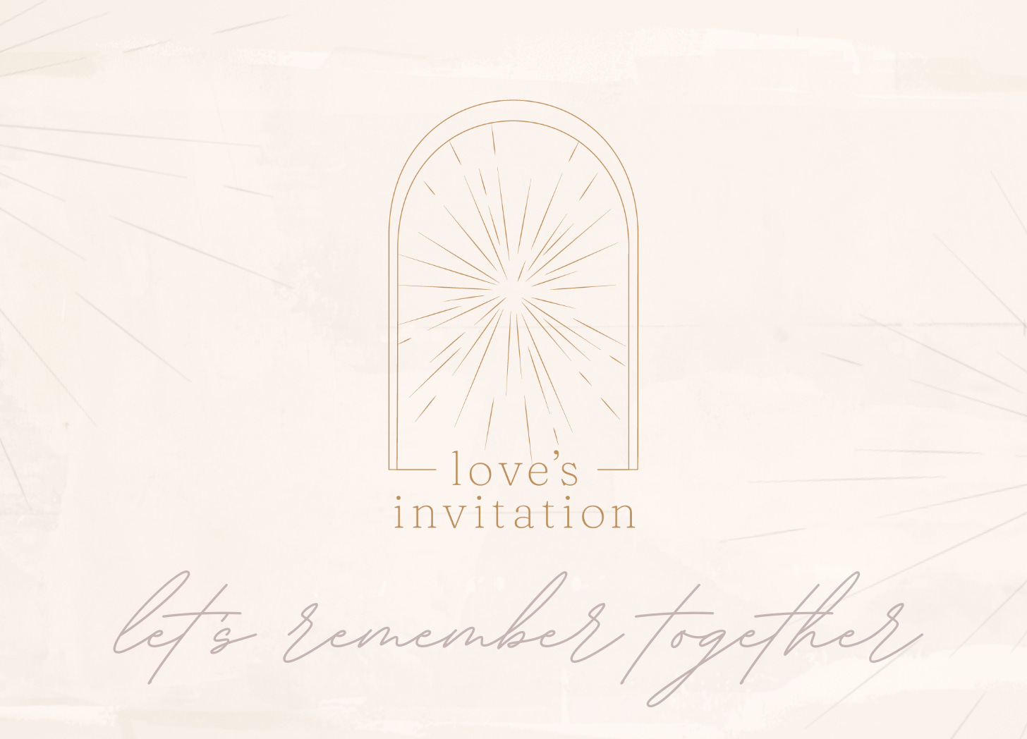 Love's Invitation Logo with script underneath reading "Let's remember together."