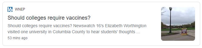 WNEP 
Should colleges require vaccines? 
Should colleges require vaccines? Newswatch 16's Elizabeth Worthington 
visited one university in Columbia County to hear students' thoughts 
53 mins ago 