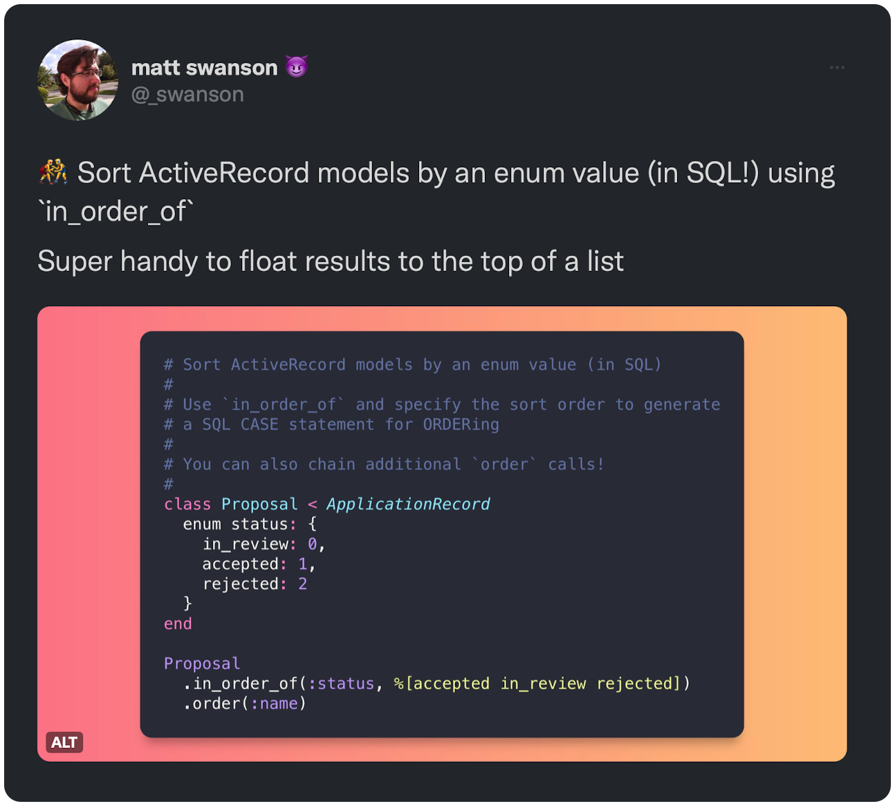 🤼‍♂️ Sort ActiveRecord models by an enum value (in SQL!) using `in_order_of` Super handy to float results to the top of a list