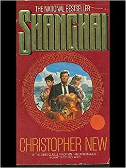 Shanghai: A Novel: New, Christopher: 9780671421977: Amazon.com: Books