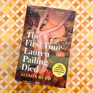 The First Time Lauren Pailing Died: An emotional, uplifting and magical  novel for fans of Kate Atkinson: Amazon.co.uk: Rudd, Alyson: 9780008278274:  Books