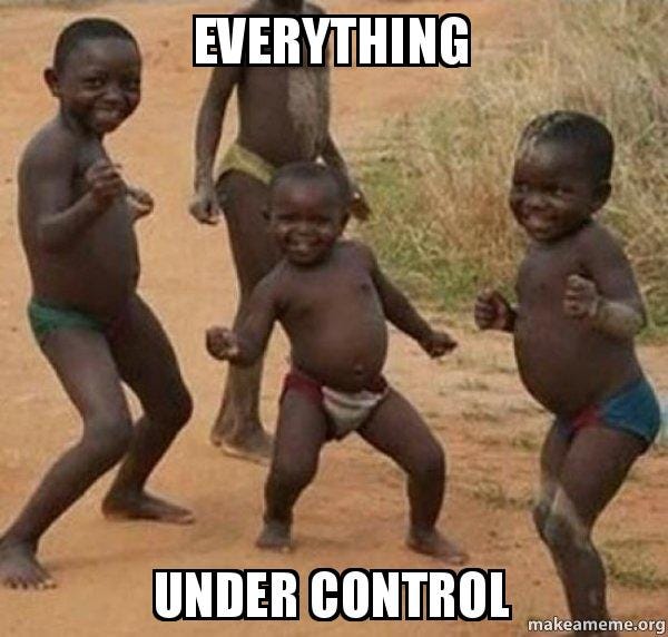 Everything under control - Dancing Black Kids | Make a Meme