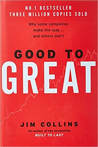 Good To Great: Why Some Companies Make the Leap... and Others Don't -  Collins, Jim - Amazon.de: Bücher