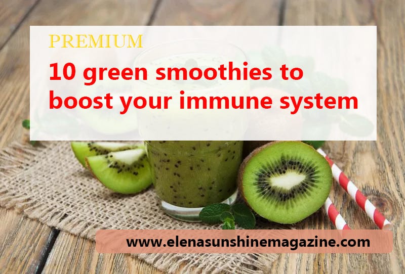 10 green smoothies to boost your immune system