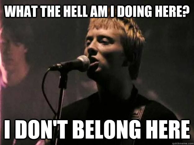 Radiohead gets what I am talking about…