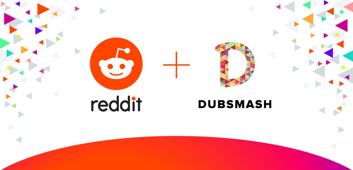 Reddit + Dubsmash