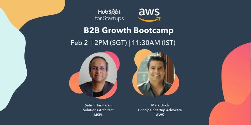 B2B Growth Bootcamp by AWS and HubSpot building startup MVP Feb 2nd from 2 - 4 PM SGT
