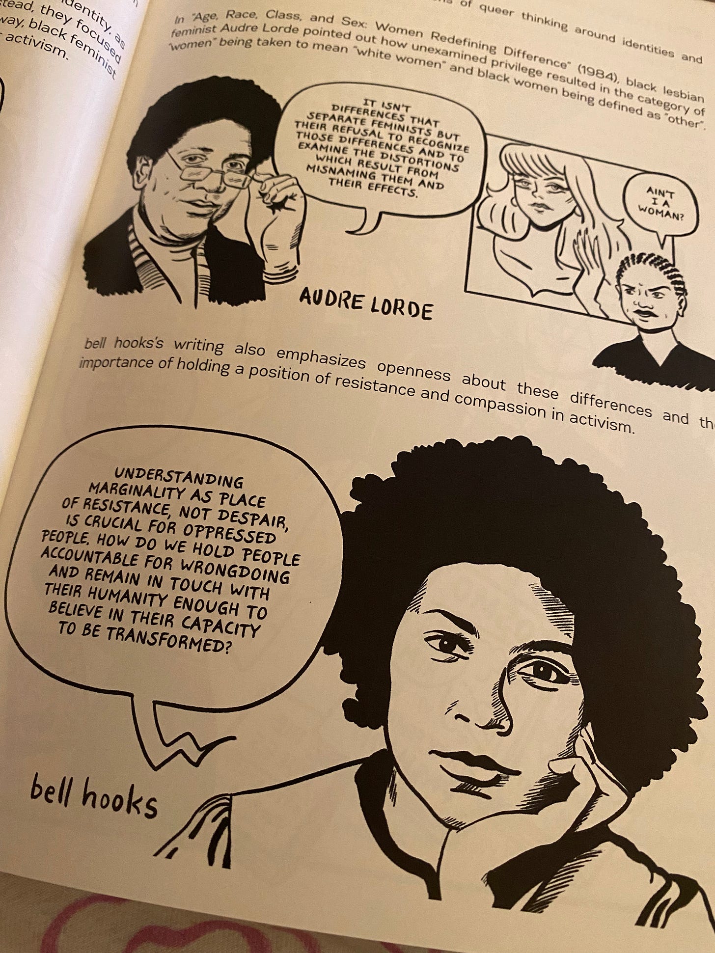 bell hooks says, "understanding marginality as place of resistance, not despair, is crucial for oppressed people, how do we hold people accountable for wrongdoing and remain in touch with their humanity enough to believe in their capacity to be transformed?"