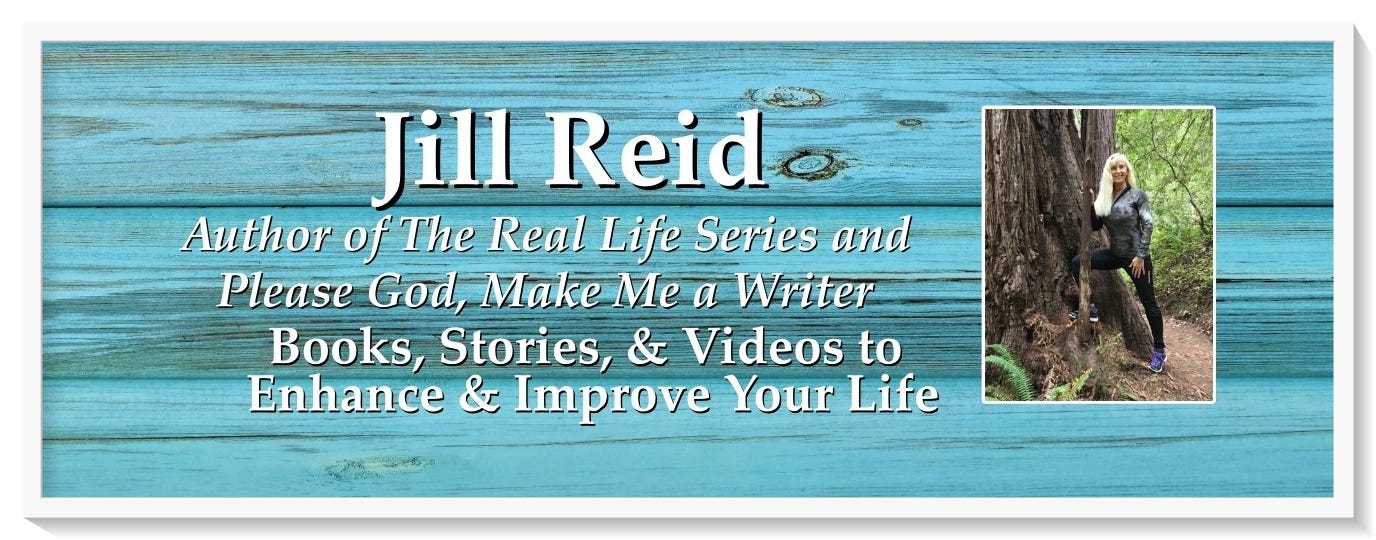 Real Life Newsletter by Jill Reid