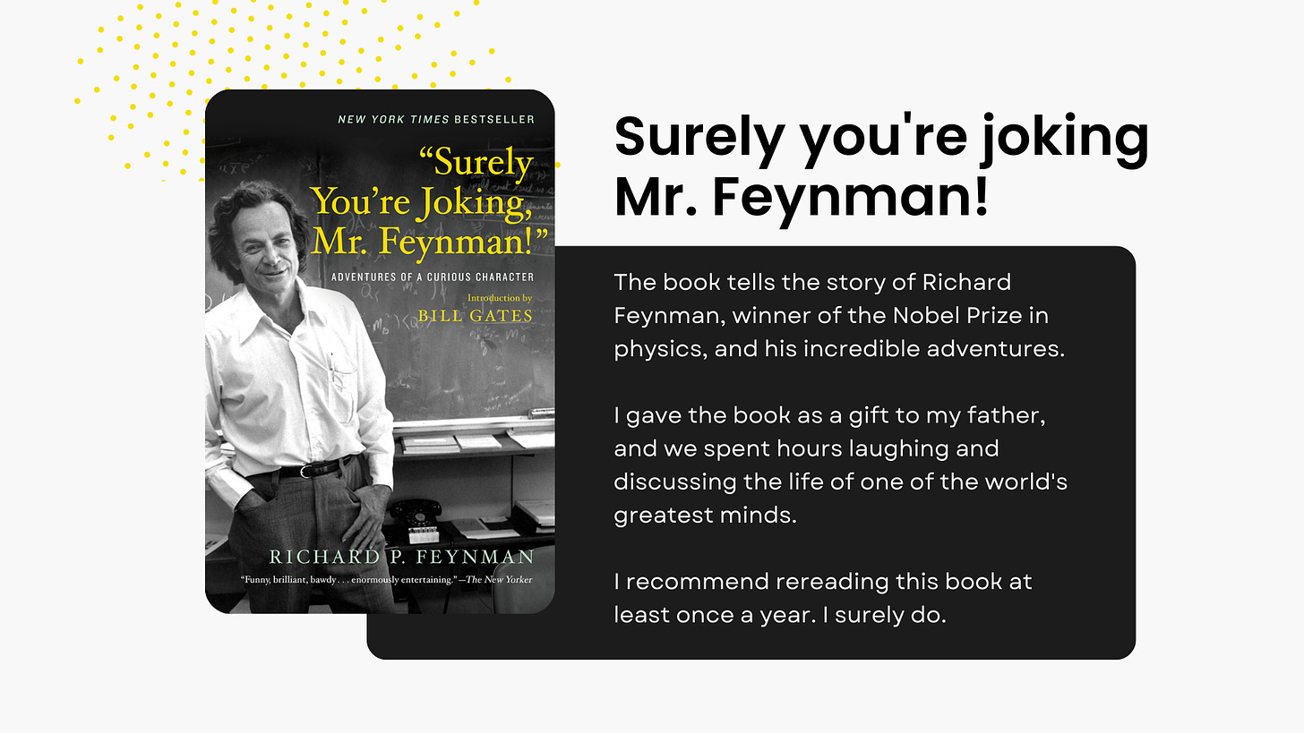 "Surely You're Joking, Mr. Feynman!": Adventures of a Curious Character  Richard P. Feynman