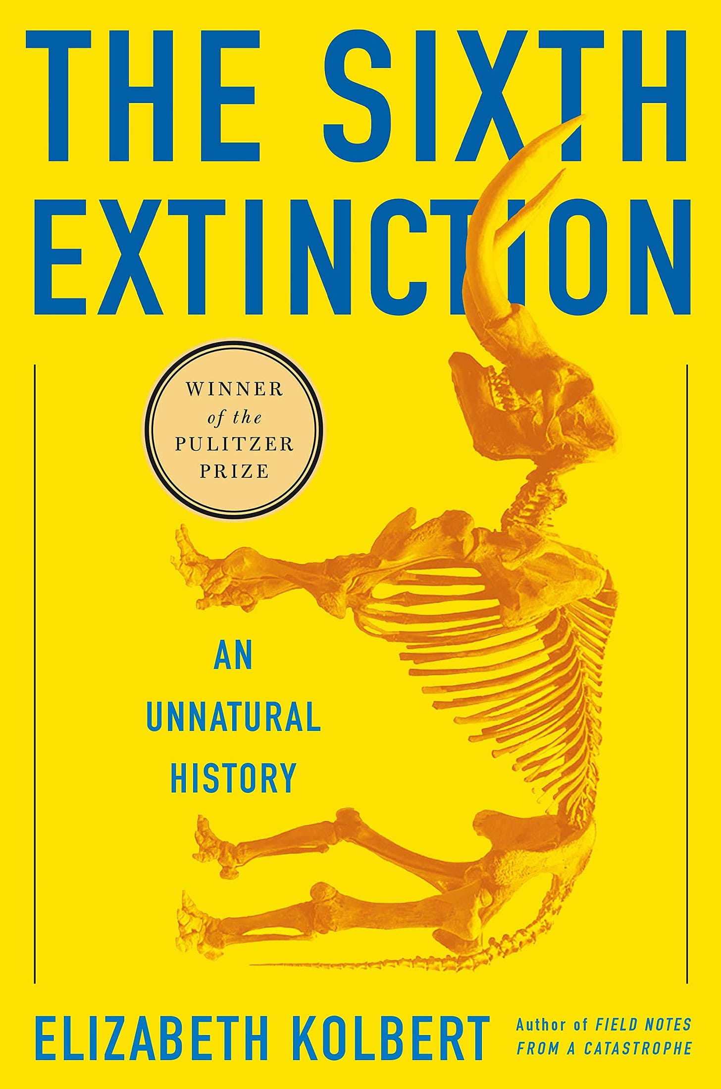 The Sixth Extinction: An Unnatural History: Kolbert, Elizabeth:  9780805092998: Amazon.com: Books