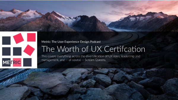 The Worth of UX Certification