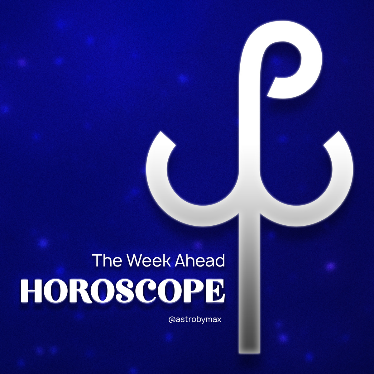 the Week Ahead Horoscope