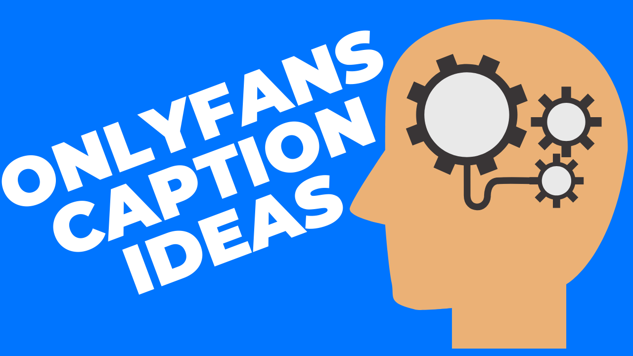 OnlyFans Photo And Video Caption Ideas: 31 Best OnlyFans Caption Ideas