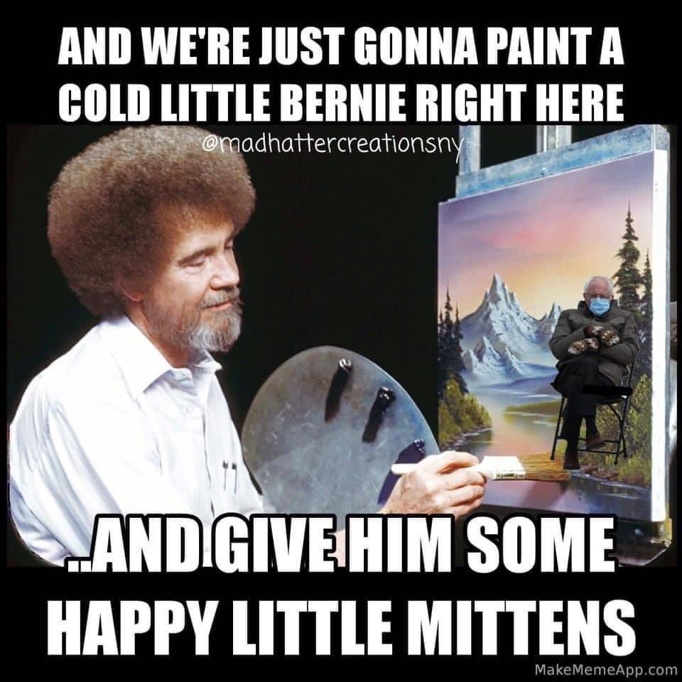 Image may contain: 1 person, meme, text that says 'AND WE'RE JUST GONNA PAINT A COLD LITTLE BERNIE RIGHT HERE @madhattercreationsny ..AND GIVE HIM SOME HAPPY LITTLE MITTENS MakeMemeApp.com'