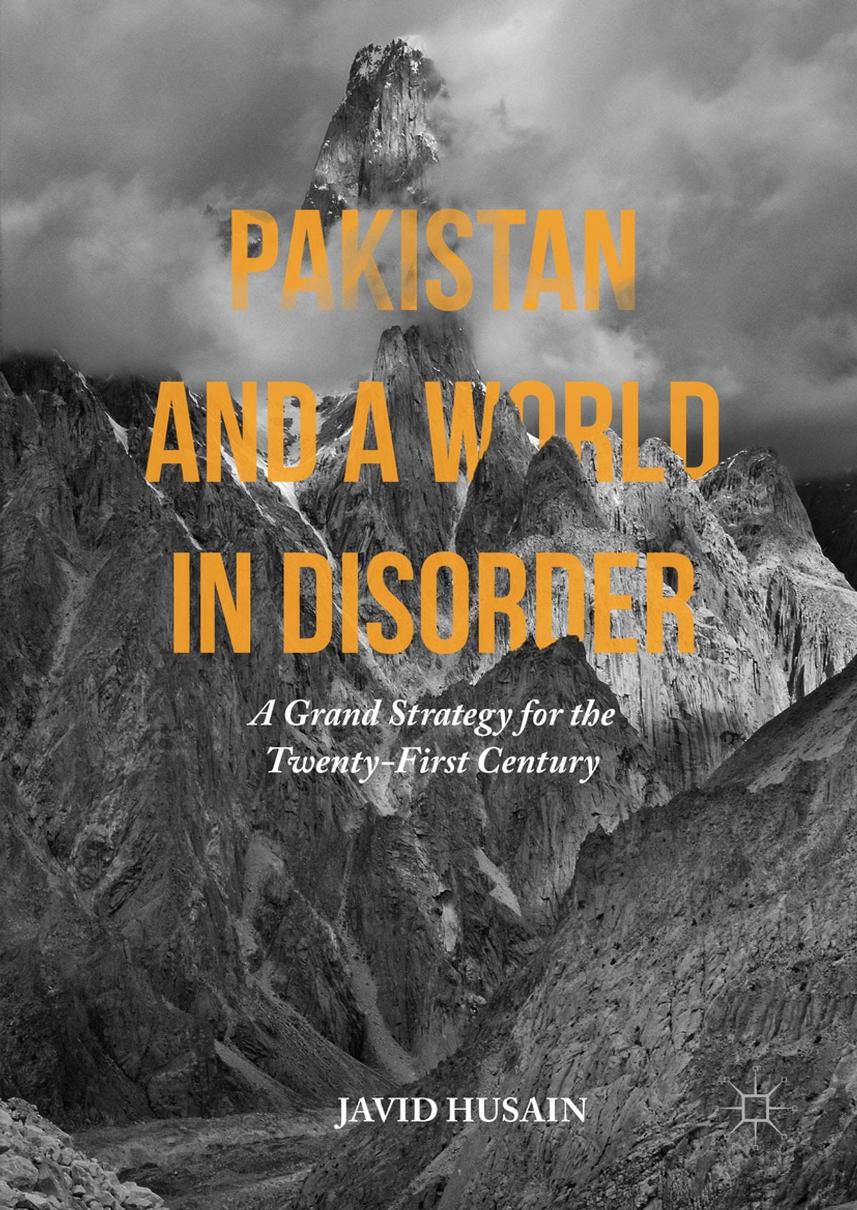 Pakistan and a World in Disorder eBook by Javid Husain - 9781137599629 |  Rakuten Kobo United States