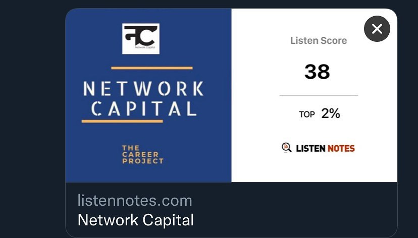 May be an image of text that says 'નC Listen Score 38 NETWORK CAPITAL TOP 2% THE CAREER PROJECT LISTEN NOTES listennotes.com Network Capital'