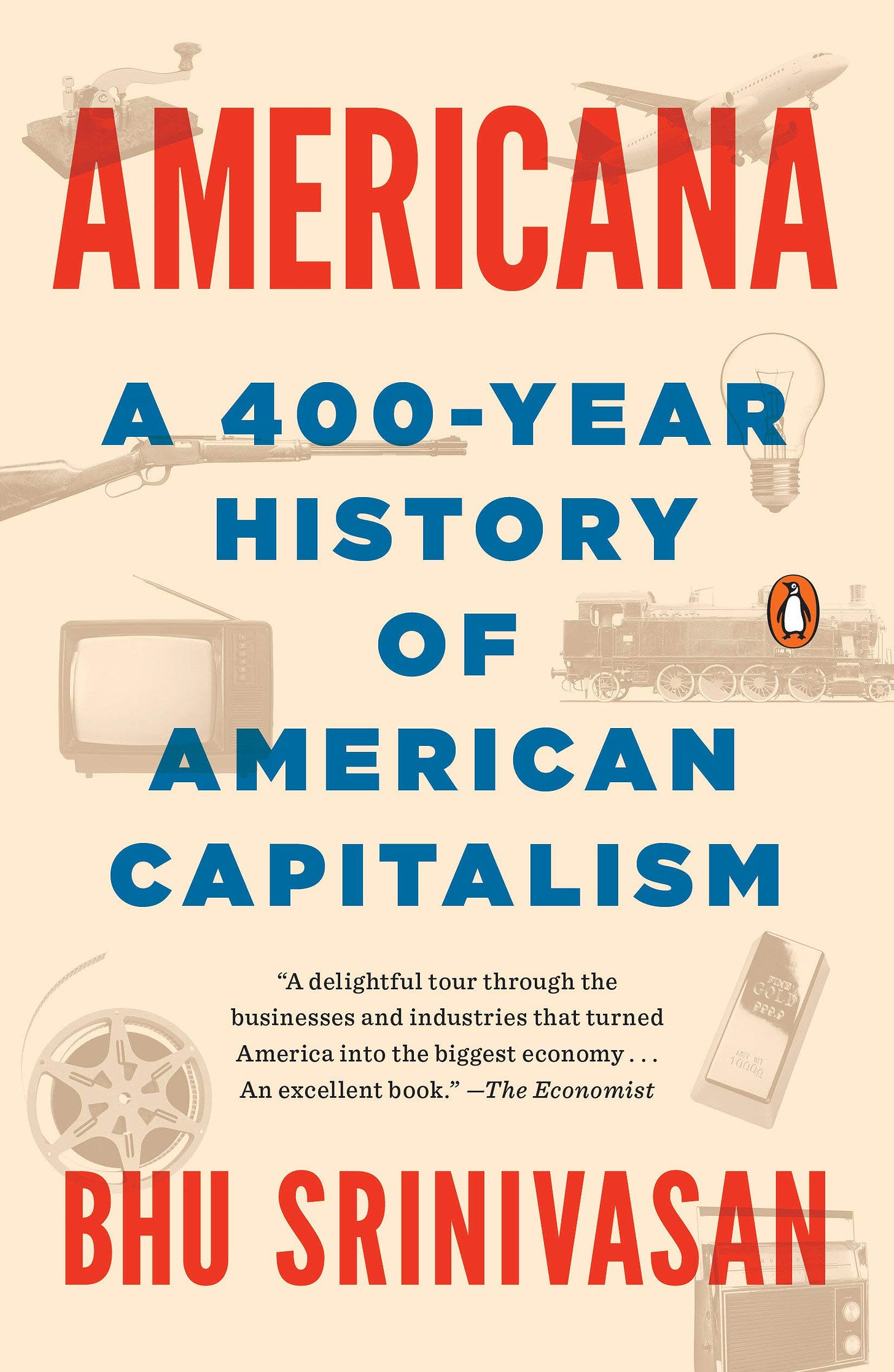 Americana: A 400-Year History of American Capitalism: Srinivasan, Bhu:  9780399563812: Amazon.com: Books