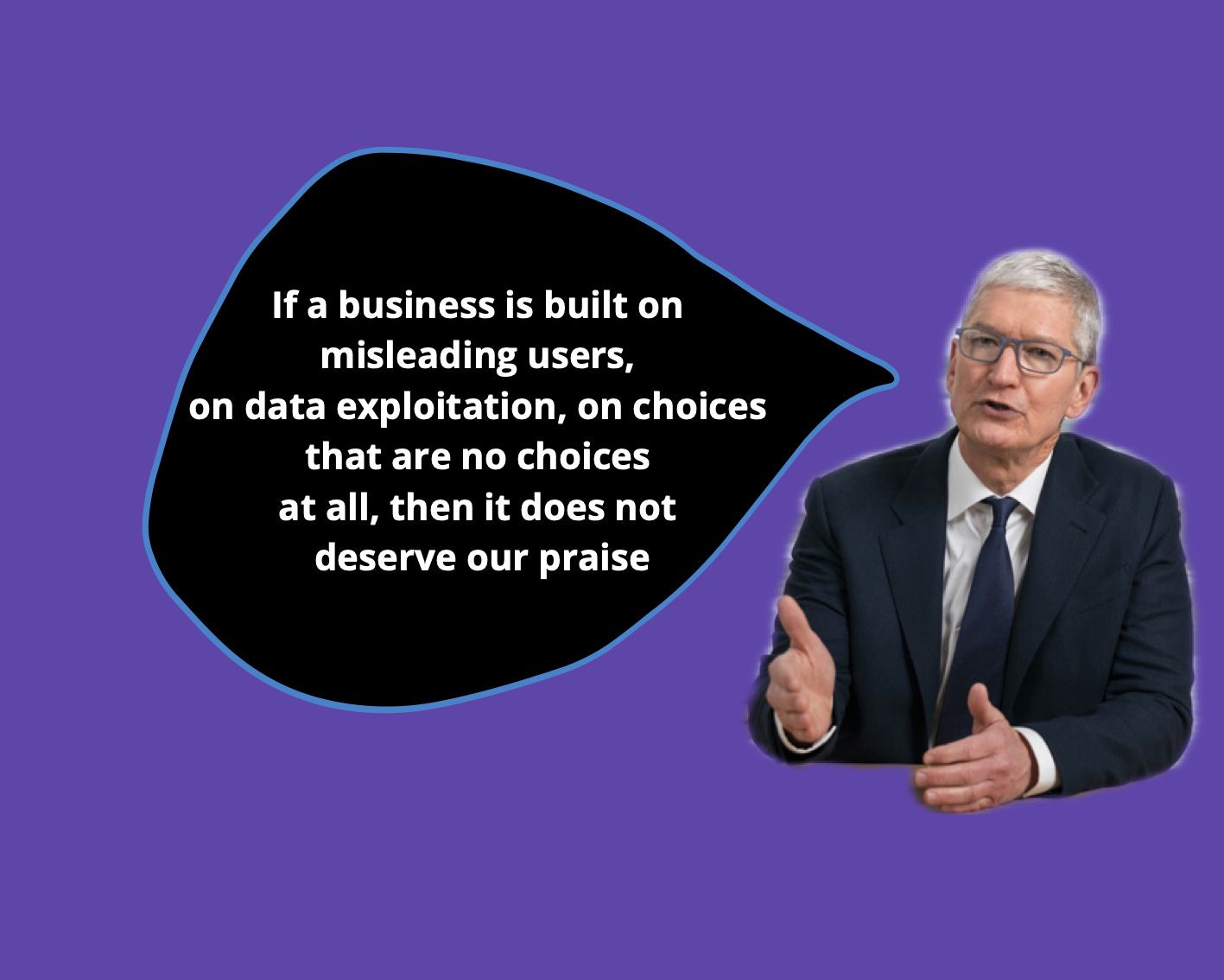 Tim Cook takes a jibe at Facebook’s business model.