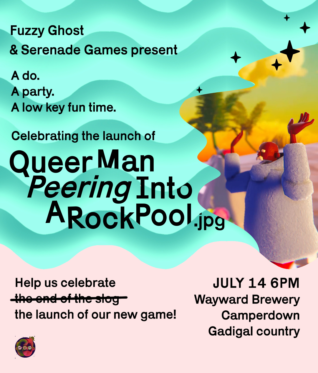 A poster inviting you to the Queer Man Peering Into A Rock Pool.jpg launch party. July 14, 6pm, Wayward Brewery, Camperdown, Gadigal country.