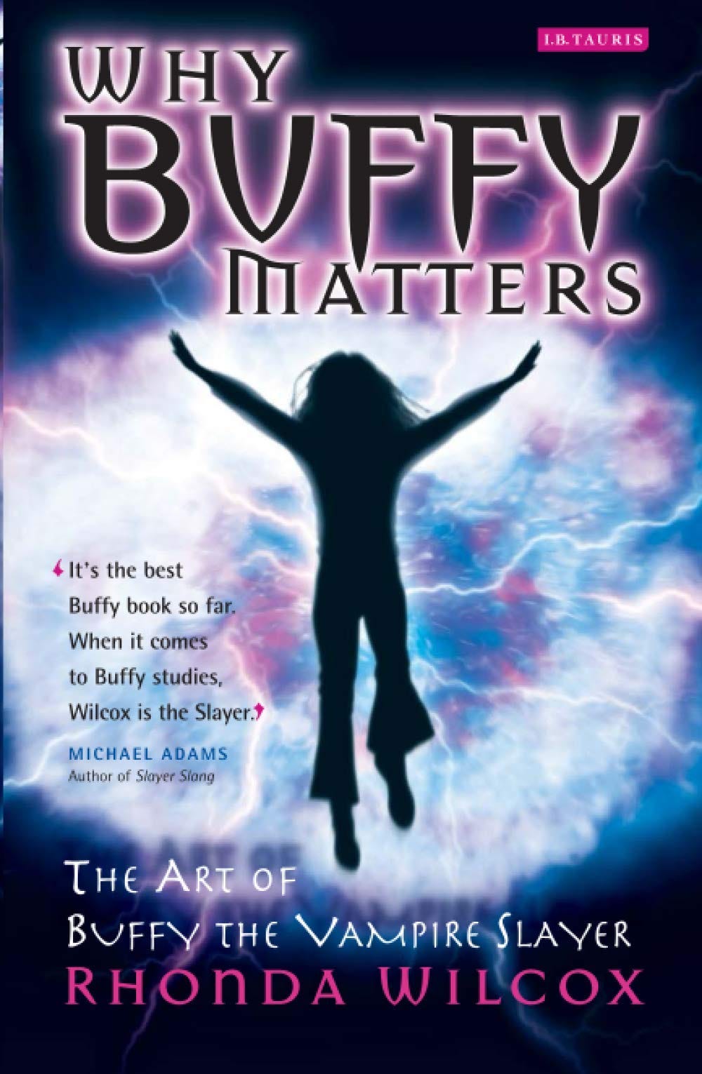 Buy Why Buffy Matters: The Art of Buffy the Vampire Slayer Book Online at  Low Prices in India | Why Buffy Matters: The Art of Buffy the Vampire  Slayer Reviews & Ratings -