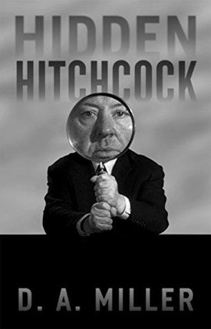 Hidden Hitchcock by D.A. Miller