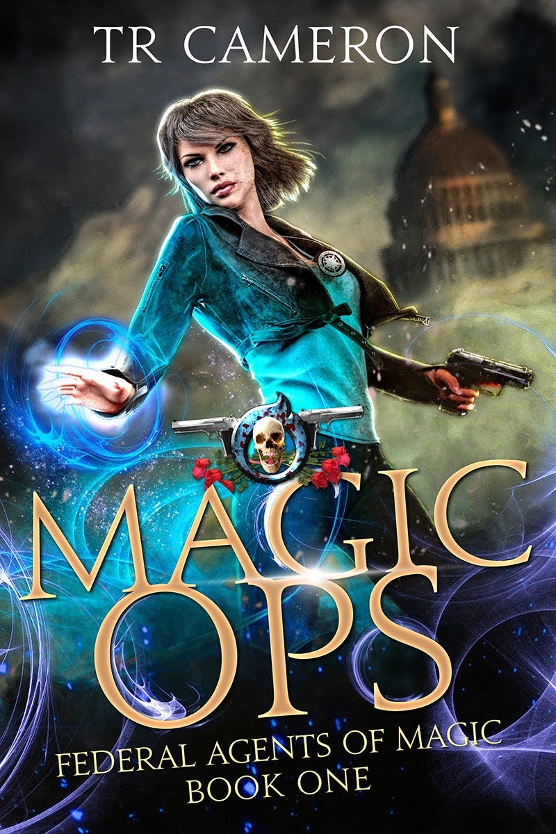 Magic Ops: Federal Agents of Magic, Book One by T R Cameron