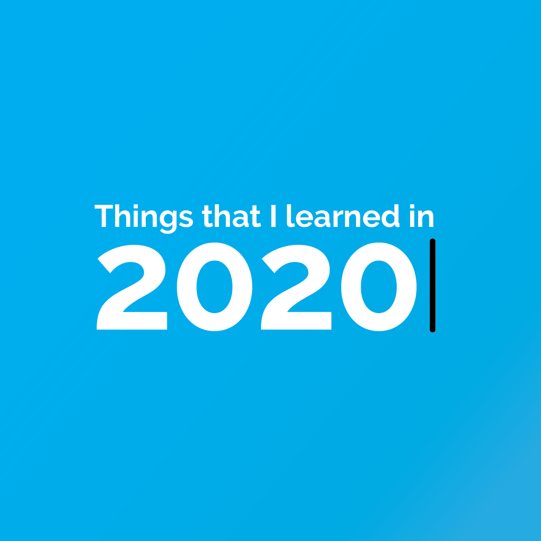 What I Learned in 2020.