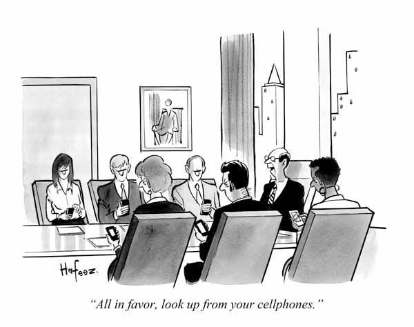 All in favor, look up from your cellphones." - Harvard Business Review  Cartoon -