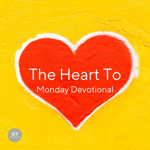 The Heart To, Monday Devotional by Gary Thomas