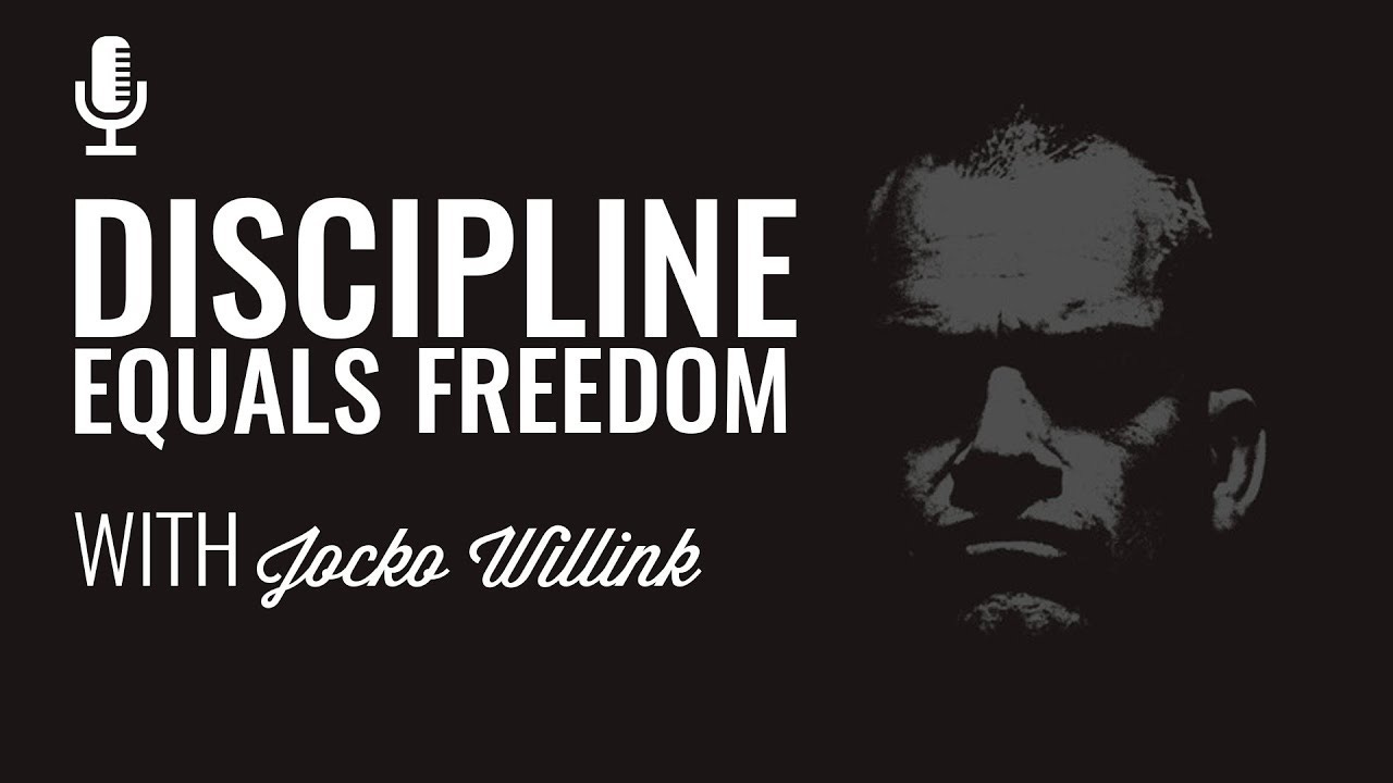 Episode 135: Discipline Equals Freedom with Jocko Willink - YouTube