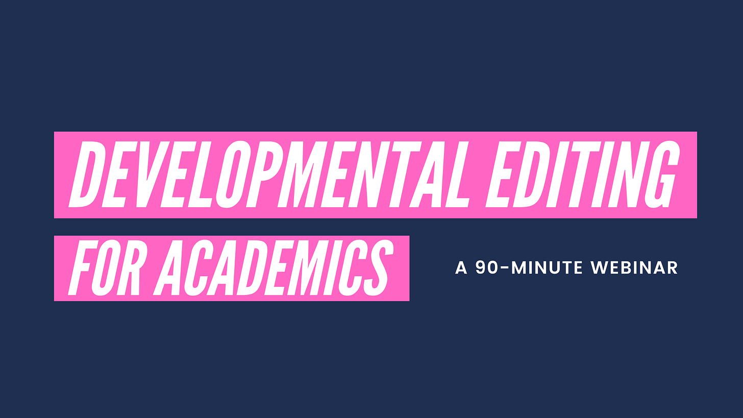Developmental Editing for Academics: A 90-Minute Webinar