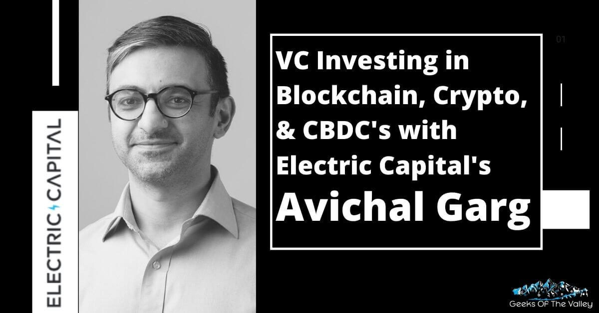 Electric Capital's Avichal Garg