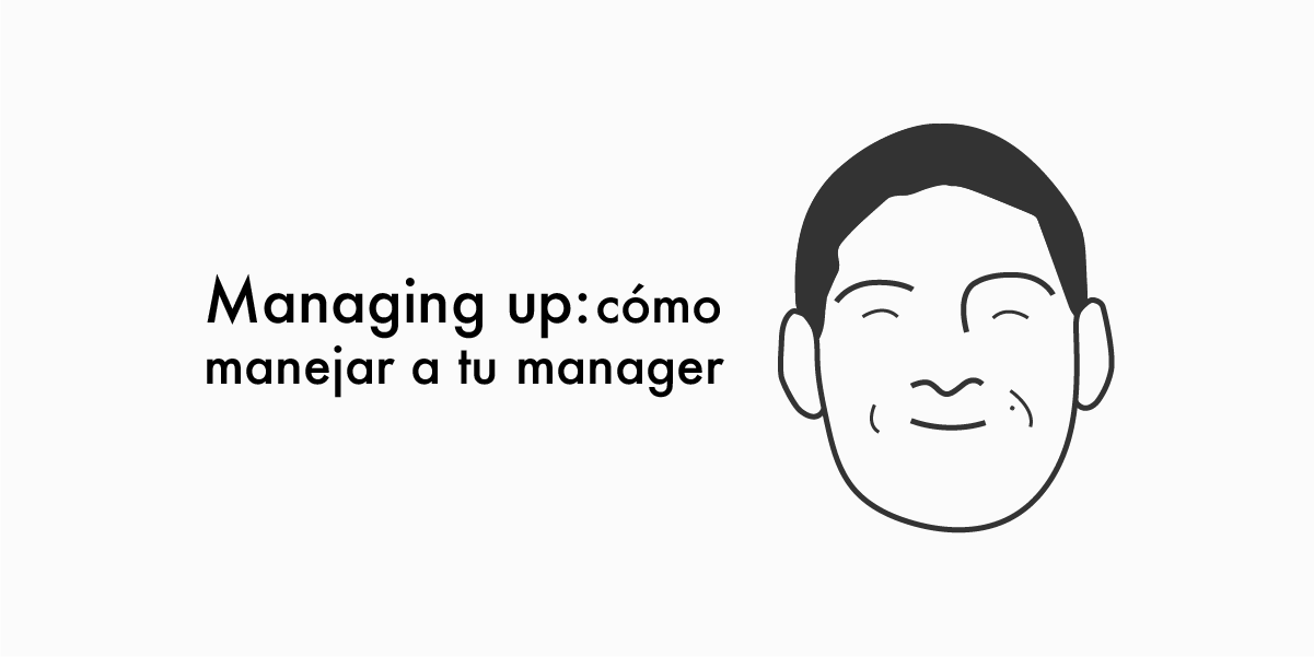 managing-up-como-manejar-a-tu-manager