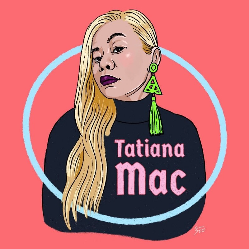 Tatiana Mac.