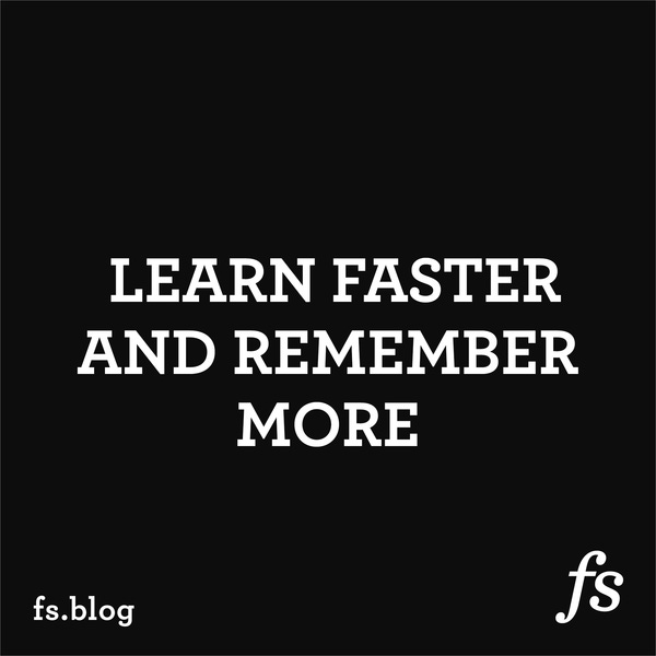Accelerated Learning: Learn Faster and Remember More