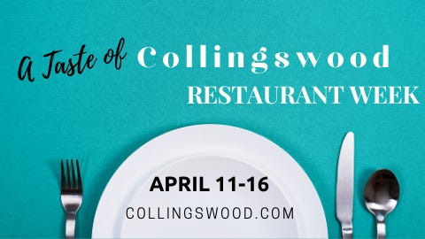 May be an image of text that says 'a Taste of Collingswood RESTAURANT WEEK APRIL 11-16 COLLINGSWOOD.COM'