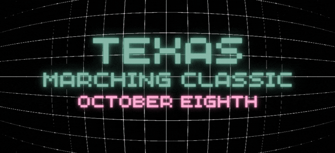 Texas Marching Classic - October 8th