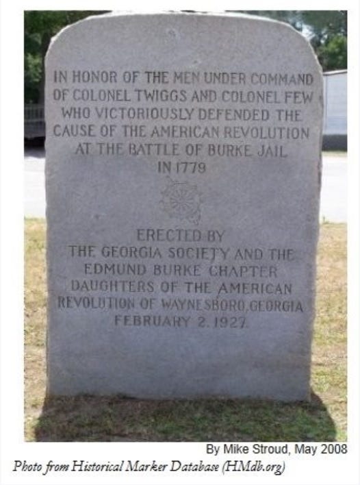 Historical marker: "In honor of the men under command of Colonel Twiggs and Colonel Few who victoriously defended the cause of the American Revolution at the Battle of Burke Jail in 1779.