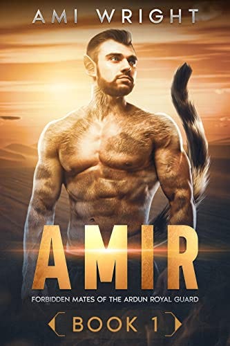 Amir: Forbidden Mates of the Ardun Royal Guard by [Ami Wright]