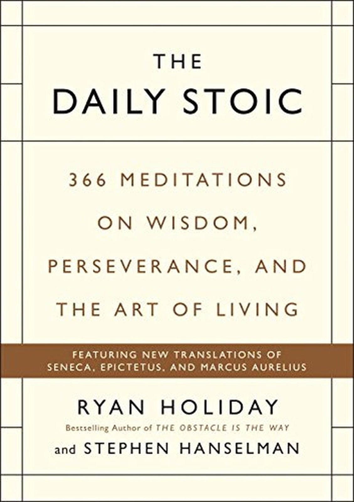 The Daily Stoic: 366 Meditations On Wisdom Perseverance And The Art Of  Living | Fox and Grapes